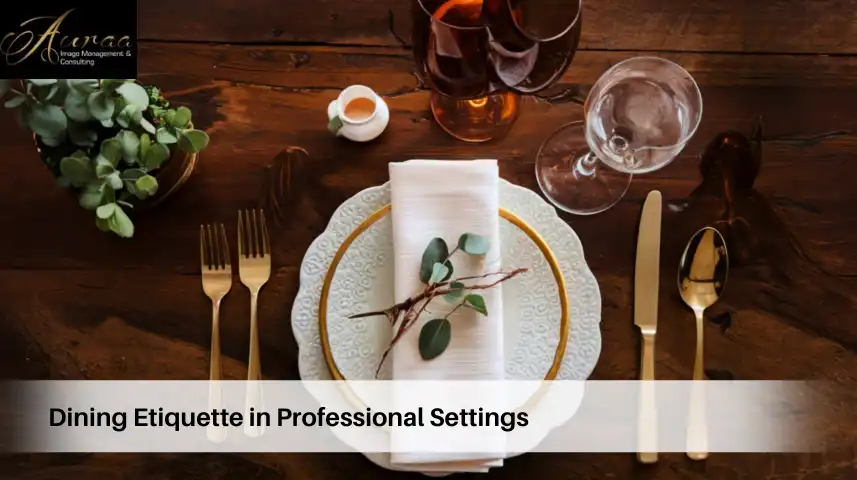 Dining Etiquette in Professional Settings