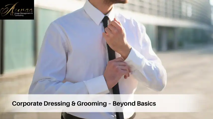 Corporate Dressing & Grooming â€“ Beyond Basics