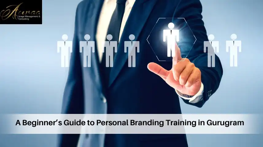 A Beginnerâ€™s Guide to Personal Branding Training in Gurugram